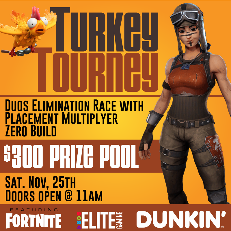 11/25/2023 – Fortnite Duos Turkey Tourney – Elite Gaming Arena